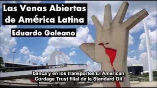 Eduardo Galeano: Las Venas Abiertas de América Latina 2/3
