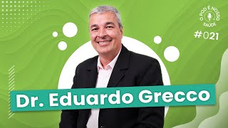 Eduardo Grecco - O Pod É Nosso Saúde #21