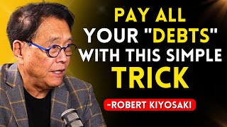 "I had a DEBT of $800,000 Dollars" How to Pay off your Debts | Robert Kiyosaki