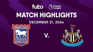 Ipswich Town vs. Newcastle United | PREMIER LEAGUE HIGHLIGHTS | Week 17 | Fubo Canada