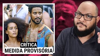 MEDIDA PROVISÓRIA: Brasil áspero! | Crítica