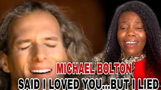 AMAZING!☺️ FIRST TIME HEARING Micheal Bolton - Said I Loved You... But I Lied * REACTION  Video*