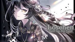 [Official] BlackY feat. Risa Yuzuki - Löschen [from Arcaea]