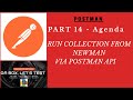 Part 14 - Newman using Postman API