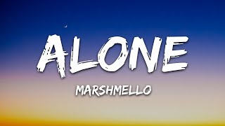 Marshmello - Alone Lyrics