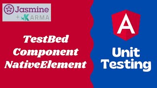 21. Practical implementation to parse Component Template using Angular TestBed (ATB) native Element