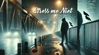 Stress me niet - Jaylano (upcomming artist)