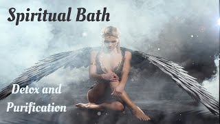 Powerful Spiritual Bath Meditation Music to Dissolve Toxic and Negative Energy
