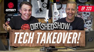 It's A GMBN Tech Takeover! | Dirt Shed Show Ep. 223
