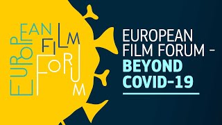 European Film Forum - Beyond COVID-19: Revitalising the European Audiovisual Industry EN