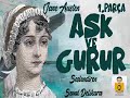 aşk ve gurur jane austen sesli kitap 1.parça seval delikara