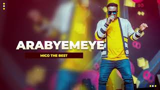 MICO THE BEST - ARABYEMEYE (Official Audio)