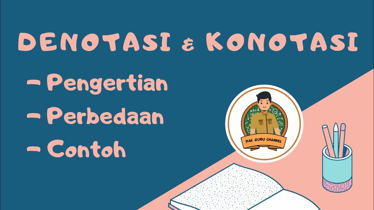 25 Contoh Kalimat Konotasi Dan Denotasi Beserta Maknanya