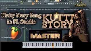 Master | Kutty Story song in FL Studio | | Vijay | Anirudh | Lokesh Kanagaraj | SK Dreamworks