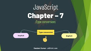 JavaScript - 07 | Data Type Conversion | Implicit and Explicit
