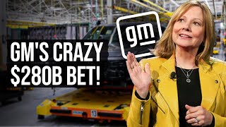 GM's $280 Billion Electric Vehicle Bet Is Crazy