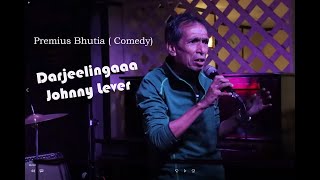 Premius Bhutia ( NEPALI COMEDY )  Darjeelingaaa Johnny Lever