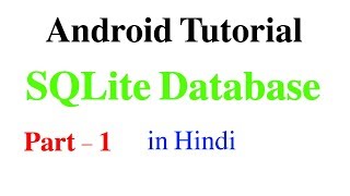 SQLite DataBase Part #1 : Android App Development Tutorial #20 in Hindi
