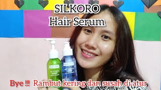 Silkoro Color Care Serum | Review Jujur | Vitamin Rambut Bagus dan Murah