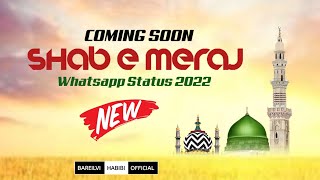 Coming Soon Shab E Meraj Status | New Shab E Meraj WhatsApp Status 2022 |Shab E Meraj Mubarak Status