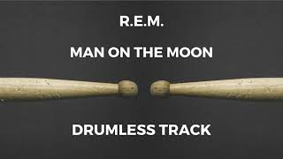 R.E.M. - Man on the Moon (drumless)