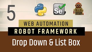 Part5- How To Select Options from Drop-Down & List Boxes in Robot Framework | Selenium with Python