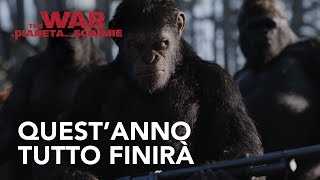 The War - Il Pianeta delle Scimmie | Quest'anno tutto finirà Spot HD | 20th Century Fox 2017