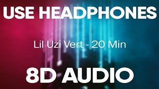 Lil Uzi Vert – 20 Min (8D AUDIO)