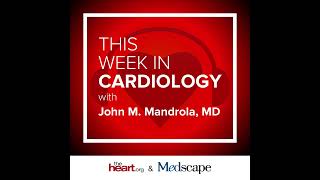 May 22 2026 This Week in Cardiology