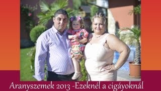 Aranyszemek 2013 - Ezeknél a cigányoknál Official ZGSTUDIO video