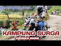 Rute terindah menuju  || kampung surga part 2 || Cibunian Bogor