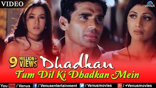 Tum Dil Ki Dhadkan Mein - VIDEO | Suniel Shetty | Dhadkan | Singer : Kumar Sanu | Romantic Song