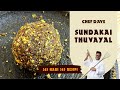 RESIPI SUNDAKAI THUVAYAL - CHEF DAVE