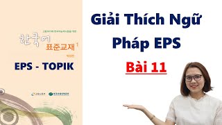 [Bài 11] Giải Thích Ngữ Pháp Tiếng Hàn EPS - XKLĐ (Sách 60 bài quyển 1)