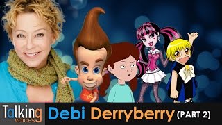 Debi Derryberry | Talking Voices (Part 2)