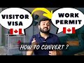 How To Apply LMIA Approved Jobs in Canada | Convert Visitor Visa to Work Visa | Canada Work Permit