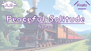 Peaceful Solitude | Nomyn | Lofi | @AGu_hahero_NoCopyrightMusic
