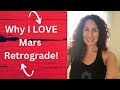 Why I Love Mars Retrograde