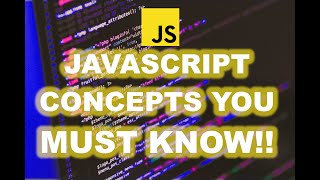5+ JavaScript concepts every developer MUST KNOW!!!!