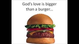 God's love is bigger than a burger