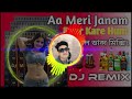 aa meri janam pyaar ka re hum hard humming full matal dance mixing djramizremix