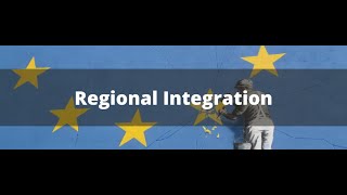 Unit 10 Overview - Regional Integration and the EU