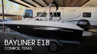 Used 2023 Bayliner E18 for sale in Conroe, Texas