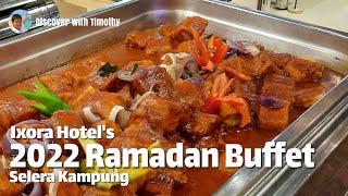 2022 Ramadan Buffet at Ixora Hotel Penang