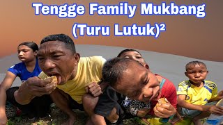 Tengge Family Mukbang Turu lutuk... Turu lutuk 🤣