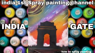 India Gate , Best Spray Painting , INDIA 1st Spray painting by TOM ART