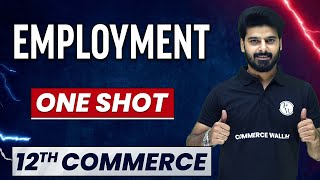 EMPLOYMENT in 1 Shot - Everything Covered | Class 12th Indian Economy
