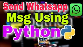 Send whatsapp message using python programming language #python