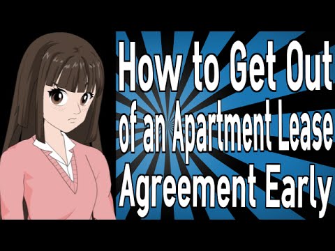 How to Get Out of an Apartment Lease Agreement Early How to Get Out of an Apartment Lease Agreement Early