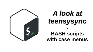 A look at teensysync | BASH scripts with case menus